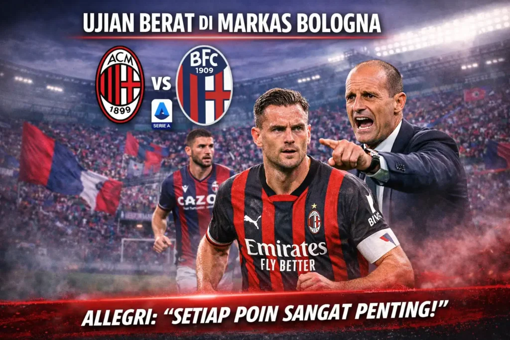 AC Milan Siap Hadapi Ujian Berat di Markas Bologna